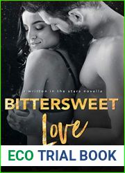 Bittersweet Love (Written in The Stars #2; Bittersweet)