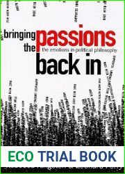 Bringing the Passions Back In: The Emotions in Political Philosophy