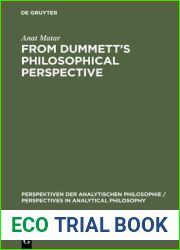 From Dummett|s Philosophical Perspective (Perspektiven der Analytischen Philosophie Perspectives in Analytical Philosophy, 15)