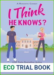 I Think He Knows?: A Romantic Comedy (Question Series Book 2)