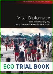 Vital Diplomacy: The Ritual Everyday on a Dammed River in Amazonia