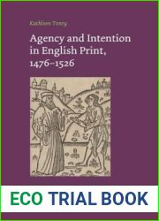 Agency and Intention in English Print, 1476-1526 (Texts and Transitions)