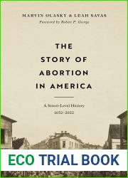 The Story of Abortion in America: A Street-Level History, 1652-2022