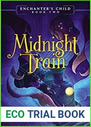 Midnight Train (Enchanter|s Child, #2)