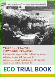 Verso L| Ut Omnes Towards Ut Omnes: Vie, Luoghi E Protagonisti Dell|ecumenismo Cattolico Prima Del Vaticano II Ways, Places and Protagonists of … 110) (English, French and Italian Edition)