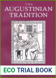 The Augustinian Tradition (Philosophical Traditions) (Volume 8)
