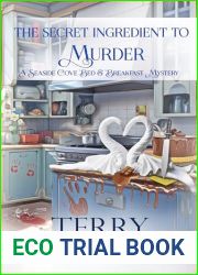 The Secret Ingredient to Murder (A Seaside Cove Bed and Breakfast Mystery Book 8)