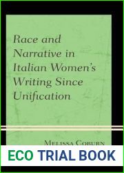 Race and Narrative in Italian Women|s Writing Since Unification
