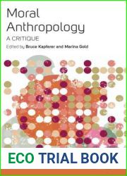 Moral Anthropology: A Critique (Critical Interventions: A Forum for Social Analysis, 16)