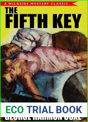 The Fifth Key: A Classic Mystery Novel