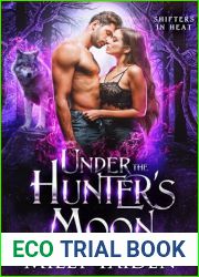 Under the Hunter|s Moon (Shifters in Heat Book 1)