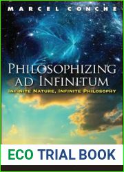 Philosophizing Ad Infinitum: Infinite Nature, Infinite Philosophy (SUNY Series in Environmental Philosophy and Ethics)