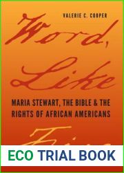 Word, Like Fire: Maria Stewart, the Bible, and the Rights of African Americans