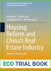 Housing Reform and China|s Real Estate Industry: Review and Forecast (Research Series on the Chinese Dream and China|s Development Path)