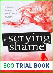 A Scrying Shame: Suspense with a Dash of Humor (Blood Visions Paranormal Mysteries Book 1)