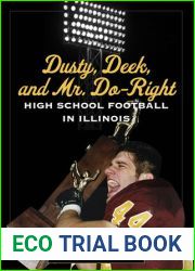 Dusty, Deek, and Mr. Do-Right: High School Football in Illinois