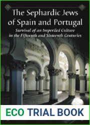 The Sephardic Jews of Spain and Portugal: Survival of an Imperiled Culture in the Fifteenth and Sixteenth Centuries