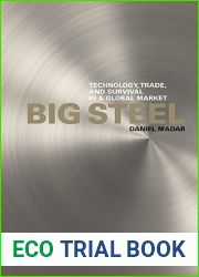 Big Steel: Technology, Trade, and Survival in a Global Market