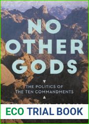 No Other Gods: The Politics of the Ten Commandments