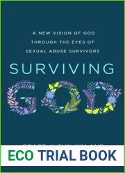 Surviving God: A New Vision of God through the Eyes of Sexual Abuse Survivors