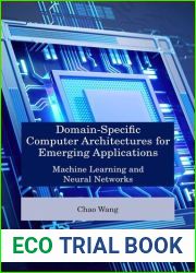 Domain-Specific Computer Architectures for Emerging Applications: Machine Learning and Neural Networks