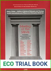 Meeting of the Minds. The Relations between Medieval and Classical Modern European Philosophy: Acts of the International Colloquium held at Boston … (Rencontres de Philosophie Medievale)