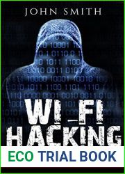 Hacking: WiFi Hacking, Wireless Hacking for Beginners - step by step (How to Hack, Hacking for Dummies, Hacking for Beginners Book 1)