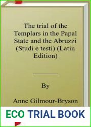 The trial of the Templars in the Papal State and the Abruzzi (Studi e testi) (Latin Edition)