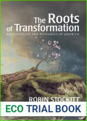 Roots of Transformation: Negotiating the Dynamics of Growth