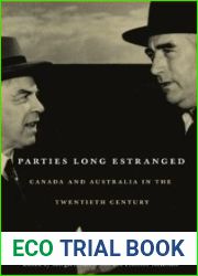 Parties Long Estranged: Canada and Australia in the Twentieth Century
