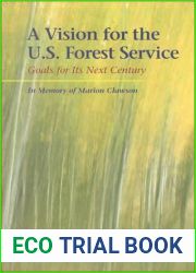 A Vision for the U.S. Forest Service: Goals for its Next Century (RFF Press)