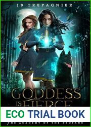 The Goddess is Fierce: A Paranormal Academy Why Choose Romance (Academy of the Profane, #3)