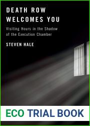 Death Row Welcomes You: Visiting Hours in the Shadow of the Execution Chamber