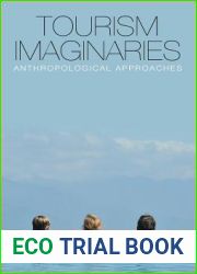 Tourism Imaginaries: Anthropological Approaches