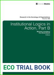 Institutional Logics in Action (Research in the Sociology of Organizations, 39, Part B)