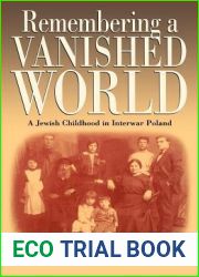 Remembering a Vanished World: A Jewish Childhood in Interwar Poland
