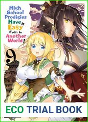 High School Prodigies Have It Easy Even in Another World! Manga, Vol. 9