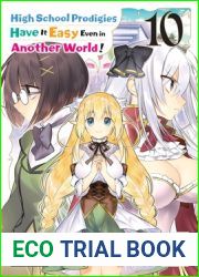 High School Prodigies Have It Easy Even in Another World! Manga, Vol. 10