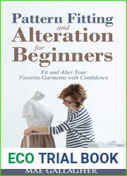 Pattern Fitting and Alteration for Beginners: Fit and Alter Your Favorite Garments With Confidence