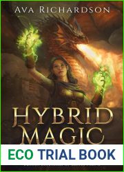 Hybrid Magic: A YA Dragon Rider Fantasy Adventure With A Unique Magic Spin (Destia|s Dragon Shifter War (Dragon Defenders of Destia Part II) Book 1)
