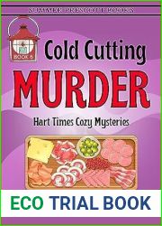 Cold Cutting Murder (Hart Times Cozy Mysteries Book 6)
