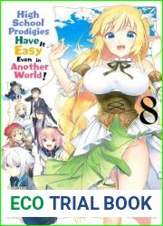 High School Prodigies Have It Easy Even in Another World! Manga, Vol. 8