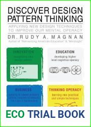 Discover Design Pattern Thinking: Applying New Design Techniques to Improve our Mental Operacy