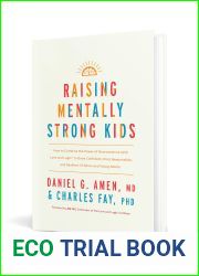 Raising Mentally Strong Kids: How to Combine the Power of Neuroscience with Love and Logic to Grow Confident, Kind, Responsible, and Resilient Children and Young Adults