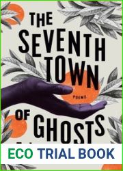 The Seventh Town of Ghosts: Poems