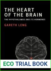 The Heart of the Brain: The Hypothalamus and Its Hormones (Mit Press)