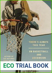 There|s Always This Year: On Basketball and Ascension