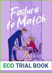 Failure To Match (Bad Billionaire Bosses, #2)