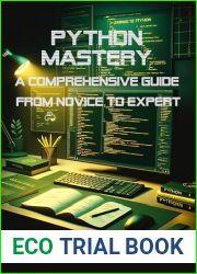 Python Mastery: A Comprehensive Guide from Novice to Expert