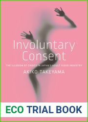 Involuntary Consent: The Illusion of Choice in Japan|s Adult Video Industry